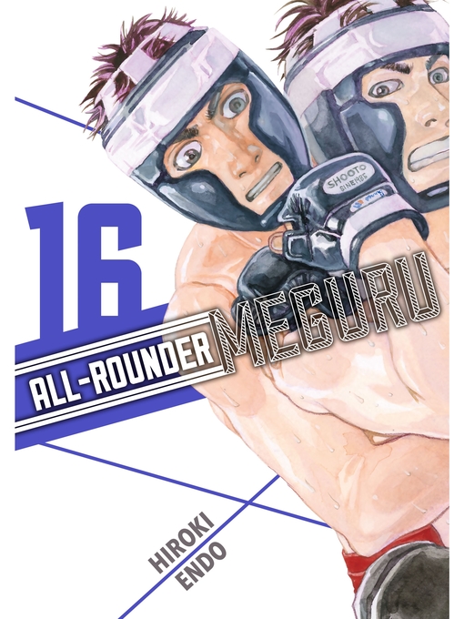 Title details for All-Rounder Meguru, Volume 16 by Hiroki Endo - Available